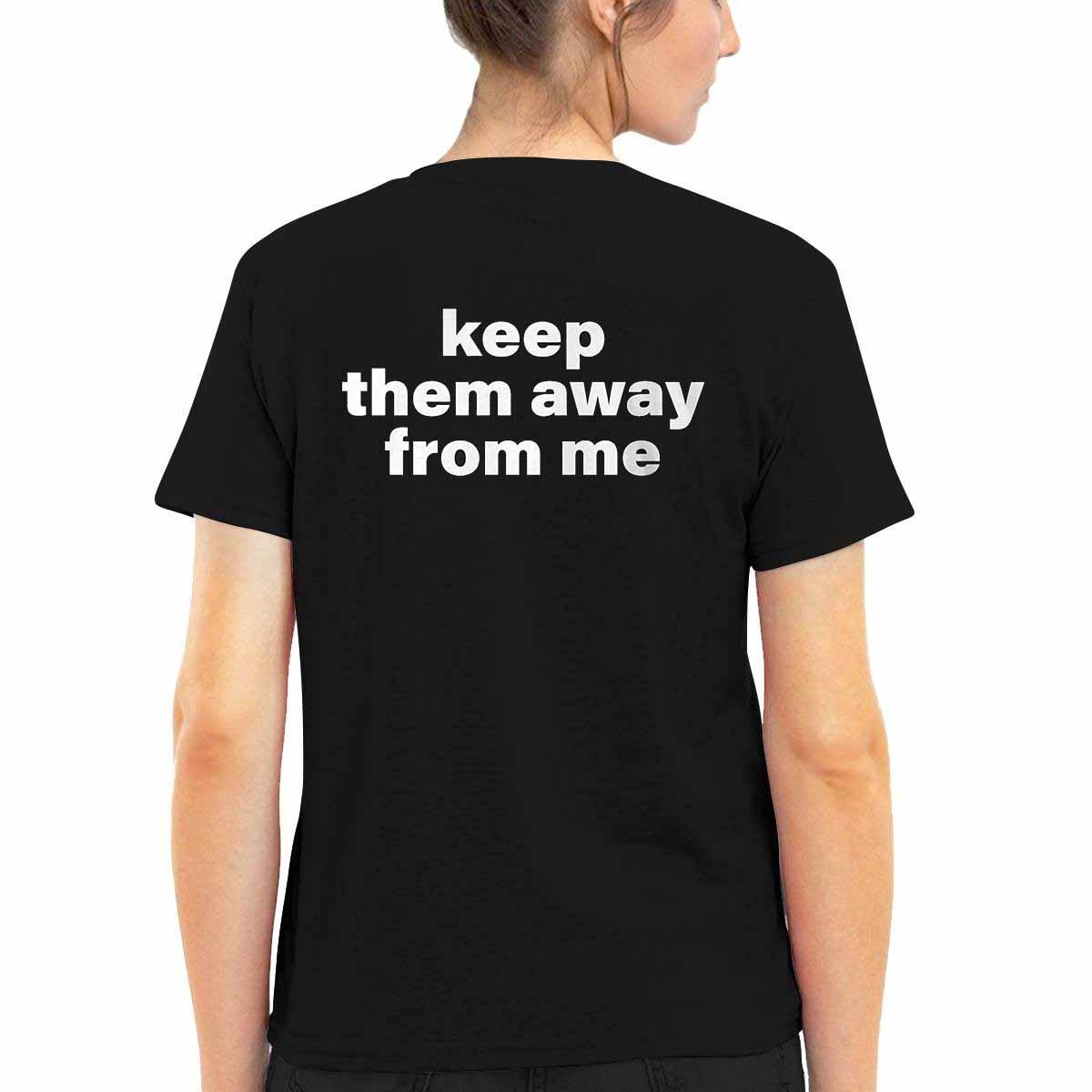 Kendrick Lamar Keep Them Away From Me Shirt Kendrick Lamar Keep Them Away From Me Shirt