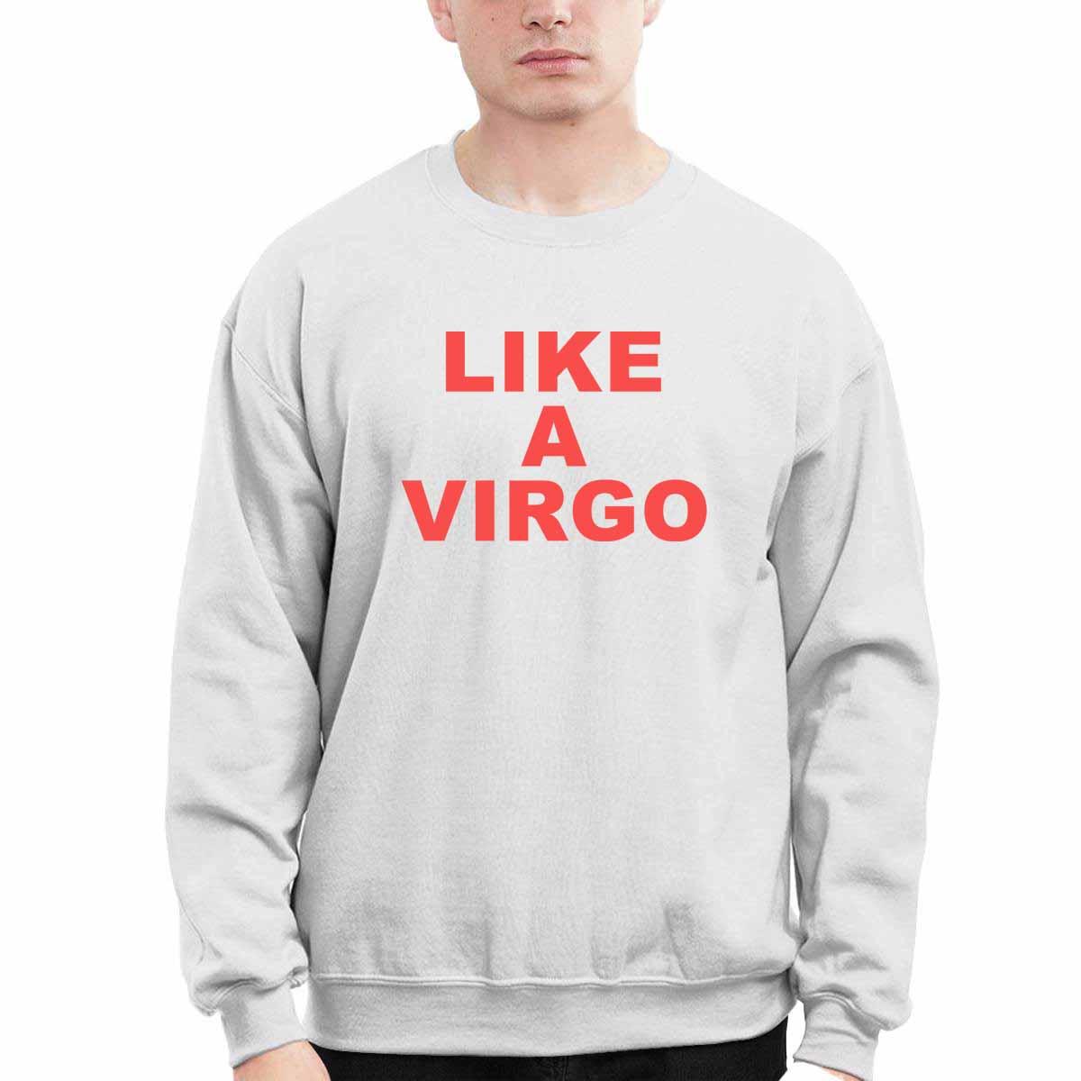 Like A Virgo Shirt Like A Virgo Shirt