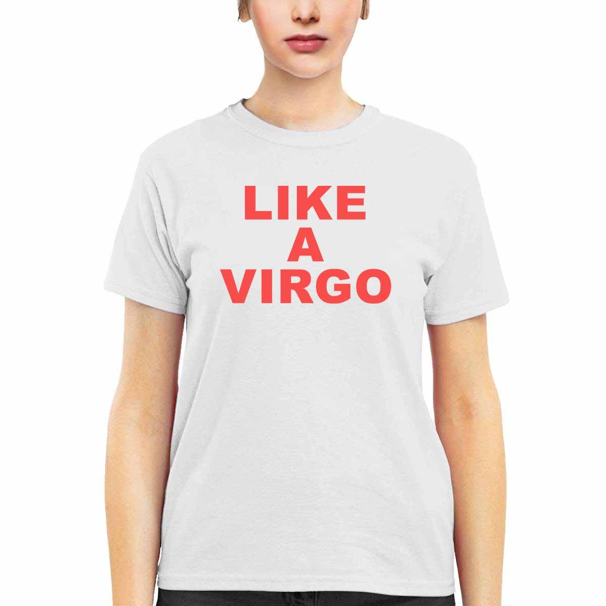 Like A Virgo Shirt Like A Virgo Shirt