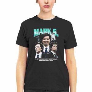 Mark Scout The Work Is Mysterious And Important Shirt