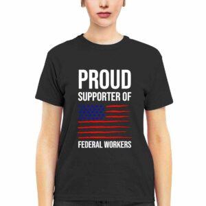 Proud Supporter Of Federal Workers Shirt