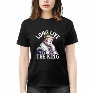 Trump Long Live The King Shirt