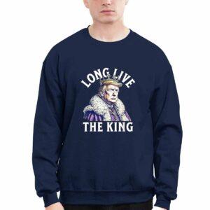 Trump Long Live The King Shirt