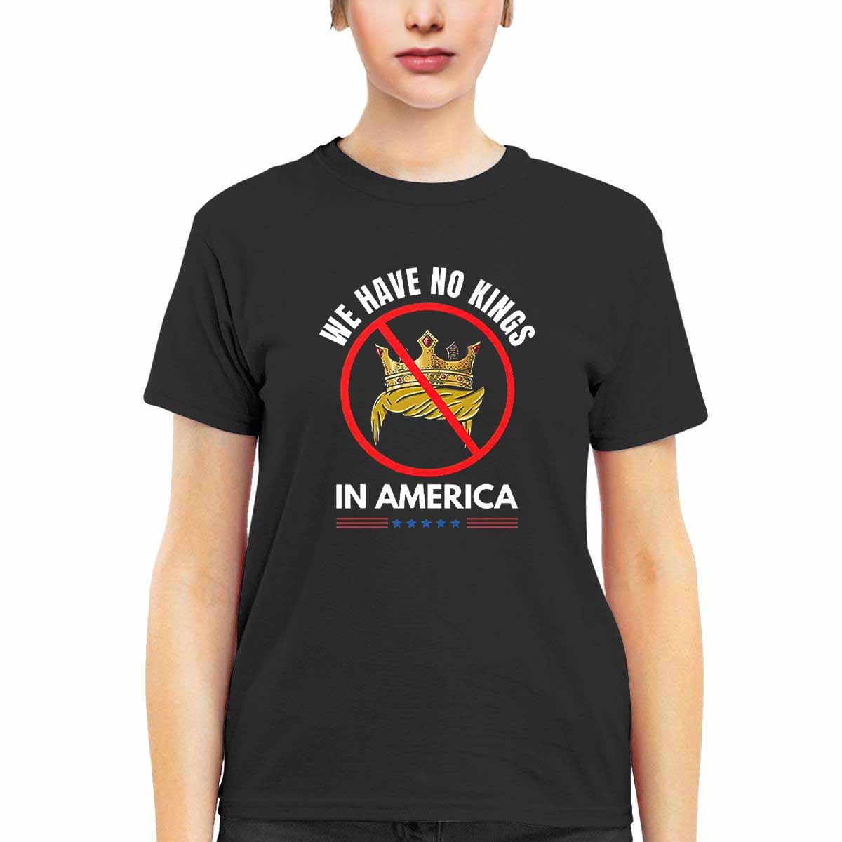 We Have No Kings In America Shirt We Have No Kings In America Shirt