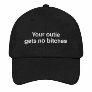 Your Outie Gets No Btches Hat Your Outie Gets No Btches Hat