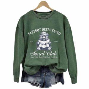 8647 Foxtrot Delta Tango Social Club Only Can Prevent Fascism Print Sweatshirt