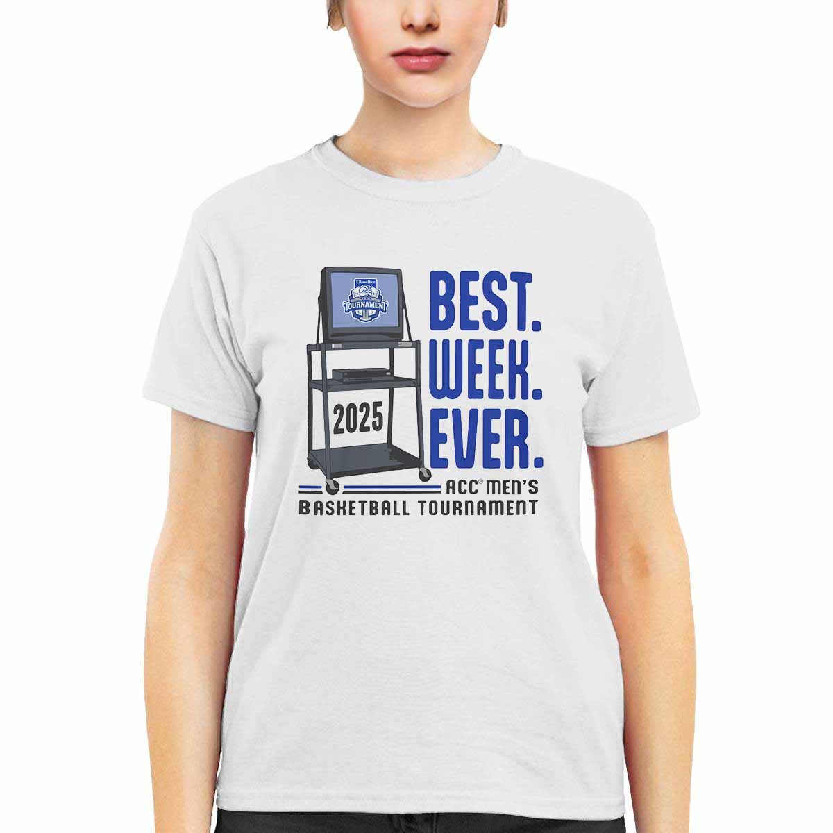 ACC Mens Basketball Tournament Best Week Ever Shirt ACC Mens Basketball Tournament Best Week Ever Shirt