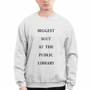 Biggest Sl*t At The Public Library Shirt 3 Biggest Slt At The Public Library Shirt