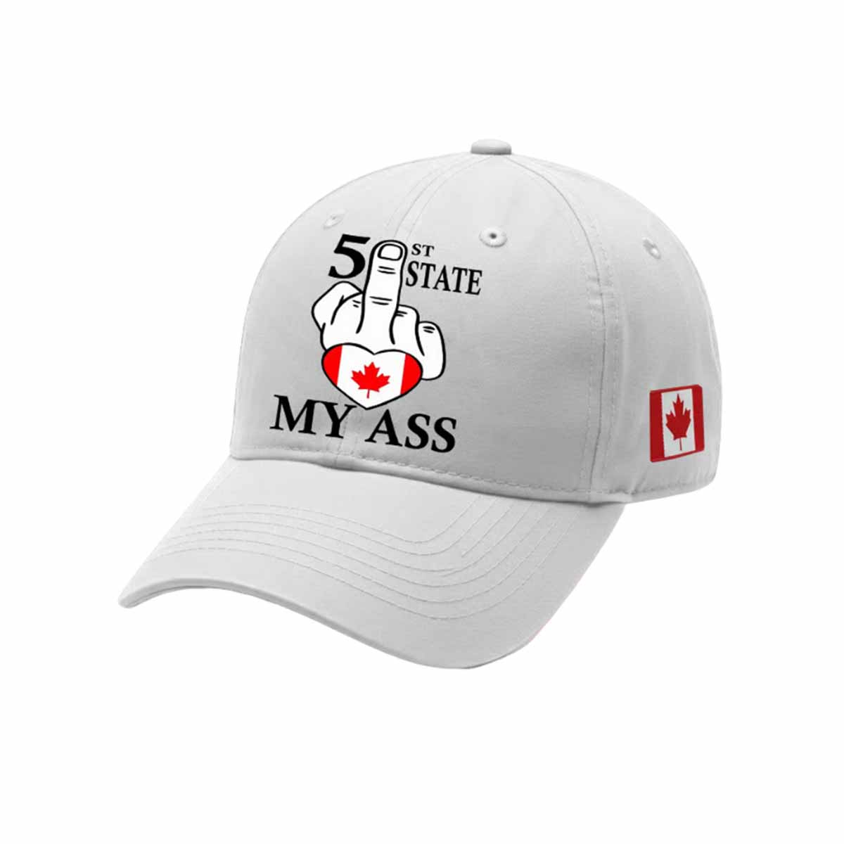Canada 51 St State My Ass Hat Canada 51 St State My A*s Hat