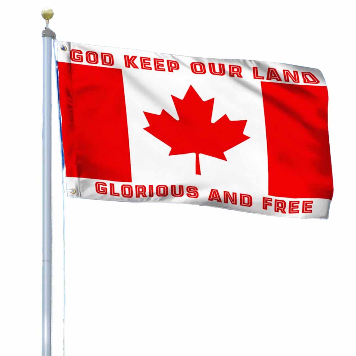Canada God Keep Our Land Glorious And Free Flag Canada God Keep Our Land Glorious And Free Flag