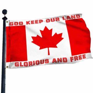 Canada God Keep Our Land Glorious And Free Flag 1 Canada God Keep Our Land Glorious And Free Flag