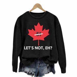 Canada Let’s Not Eh 51 Shirt Canada Let’s Not Eh 51 Shirt