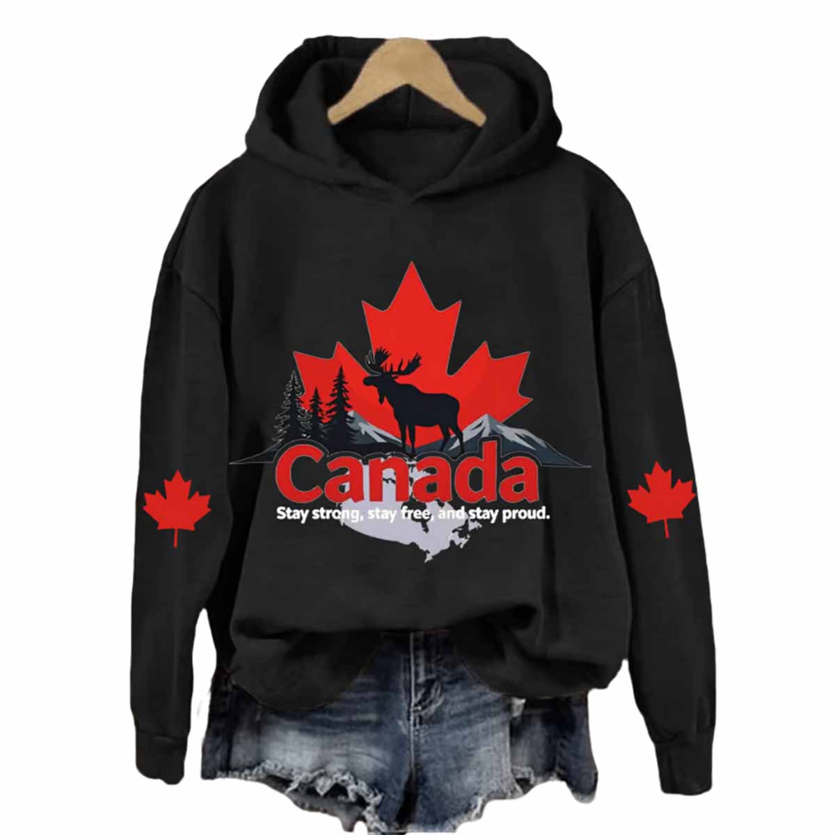 Canada Stay Strong Stay Free And Stay Proud Hoodie Canada Stay Strong Stay Free And Stay Proud Hoodie