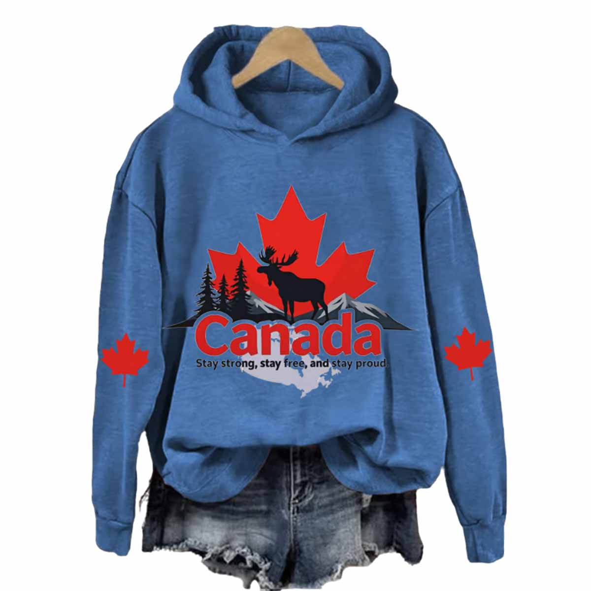 Canada Stay Strong Stay Free And Stay Proud Hoodie Canada Stay Strong Stay Free And Stay Proud Hoodie