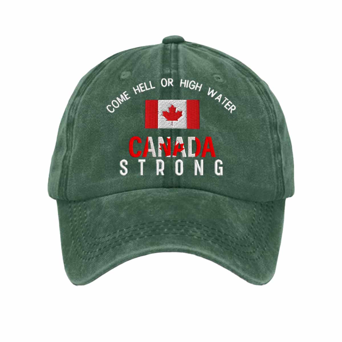 Come Hell Or High Water Canada Strong Hat Come Hell Or High Water Canada Strong Hat
