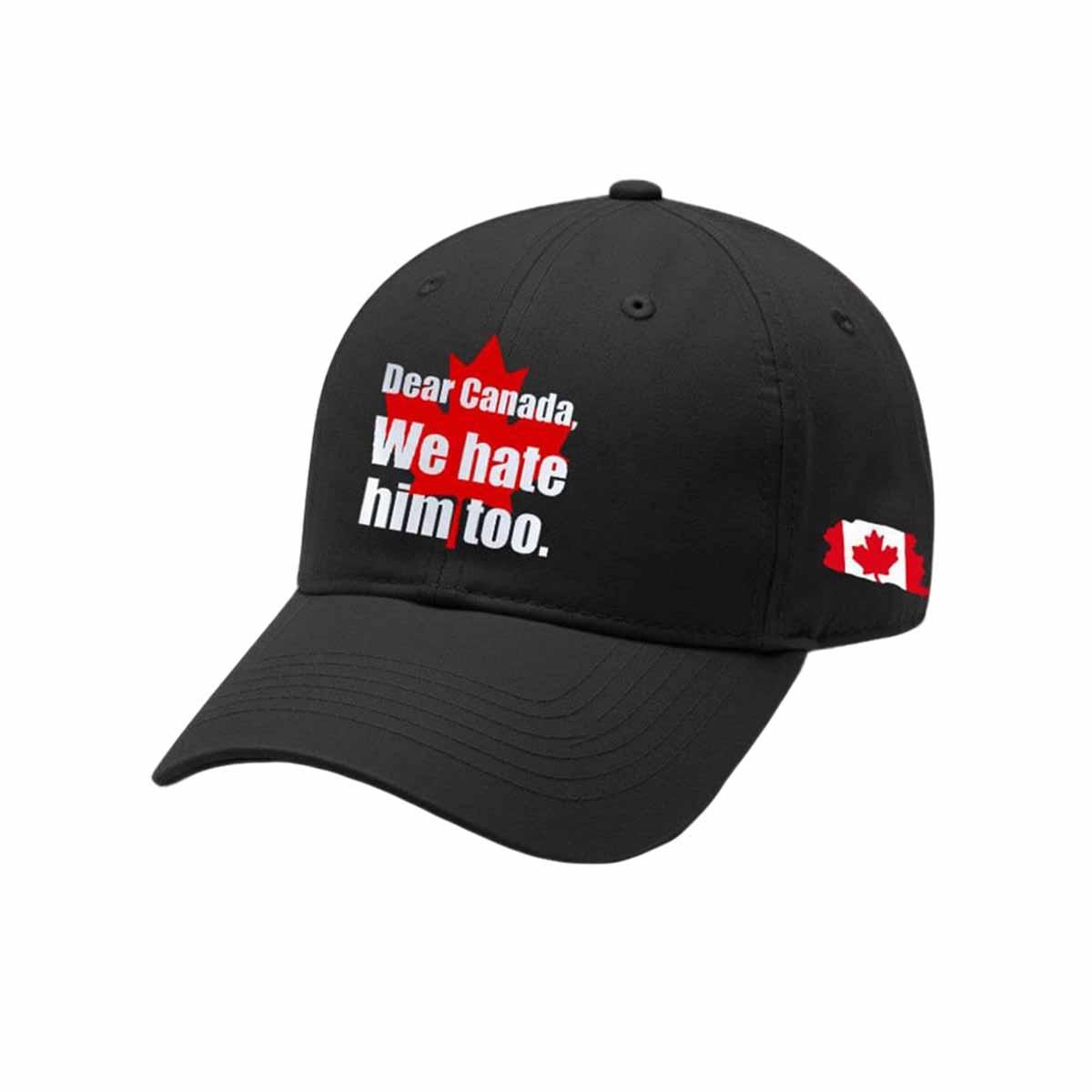 Dear Canada We Hate Him Too Hat Dear Canada We Hate Him Too Hat