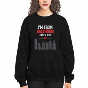 Derik Queen Maryland I’m From Baltimore That’s Why Shirt