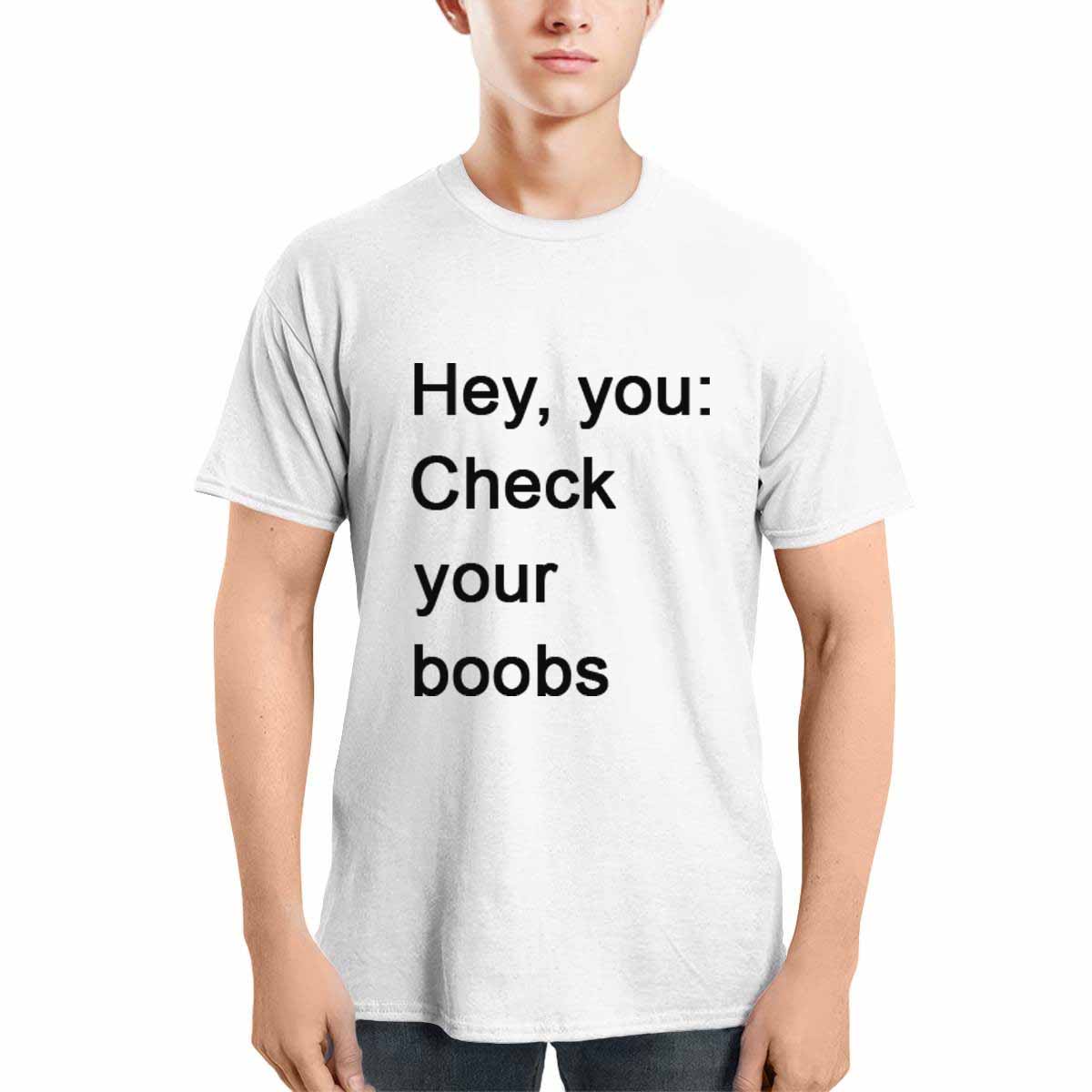 Hey You Check Your Boobs Shirt Hey You Check Your Boobs Shirt