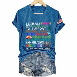 I Literally Want My Tax Dollars To Support National Park V Neck T Shirt