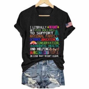 I Literally Want My Tax Dollars To Support National Park V-Neck T-Shirt I Literally Want My Tax Dollars To Support National Park V-Neck T-Shirt