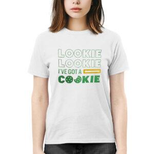 Lookie I've Got A Cookie Shirt 2 Lookie I've Got A Cookie Shirt