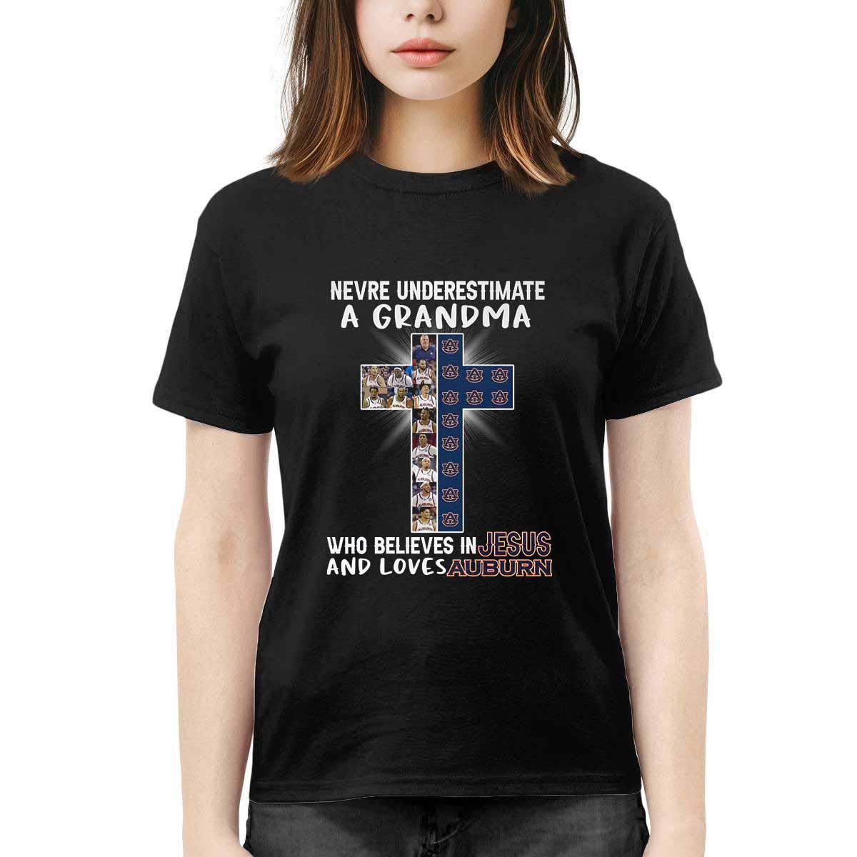 Never Underestimate A Grandma Who Believes In Jesus And Loves Auburn Shirt Never Underestimate A Grandma Who Believes In Jesus And Loves Auburn Shirt