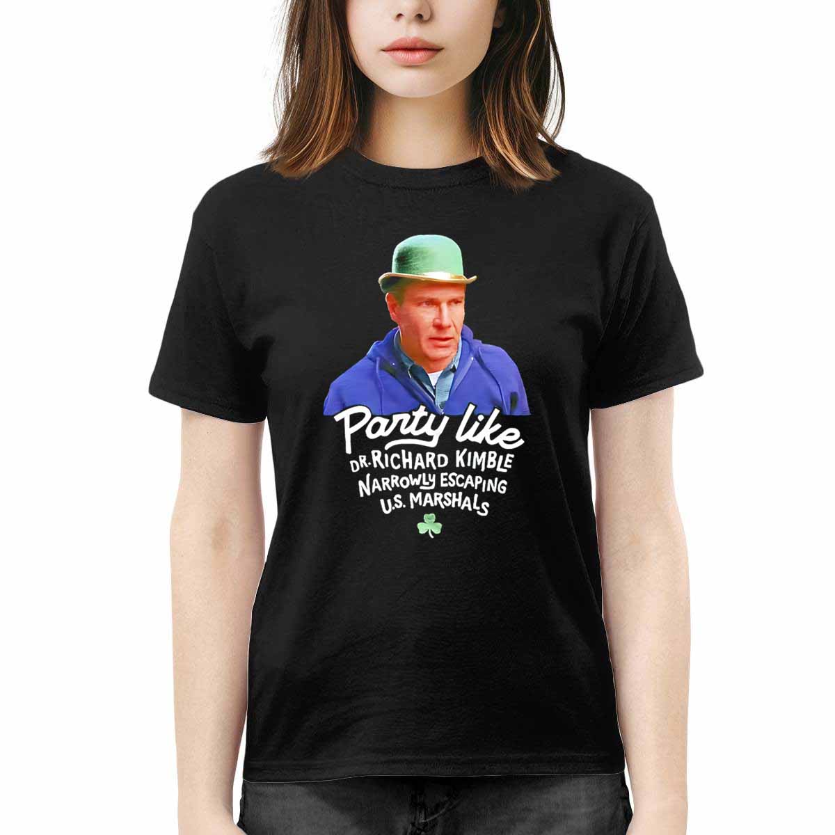 Party Like Dr Richard Kimble Narrowly Escaping Us Marshals Shirt Party Like Dr Richard Kimble Narrowly Escaping Us Marshals Shirt