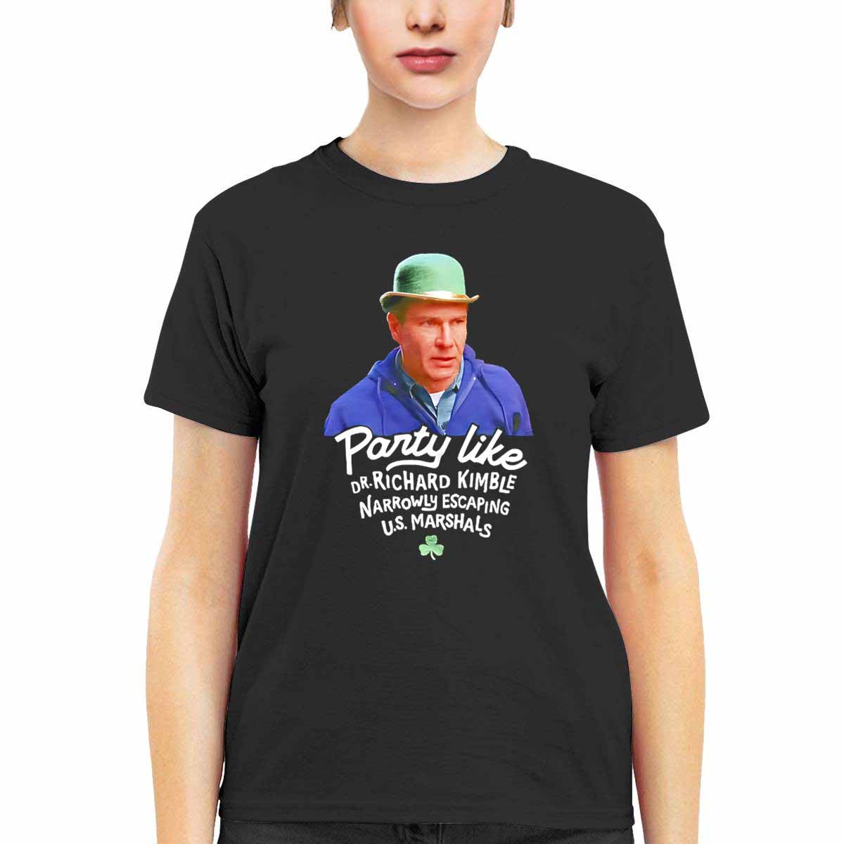 Party Like Dr Richard Kimble Narrowly Escaping Us Marshals Shirt Party Like Dr Richard Kimble Narrowly Escaping Us Marshals Shirt