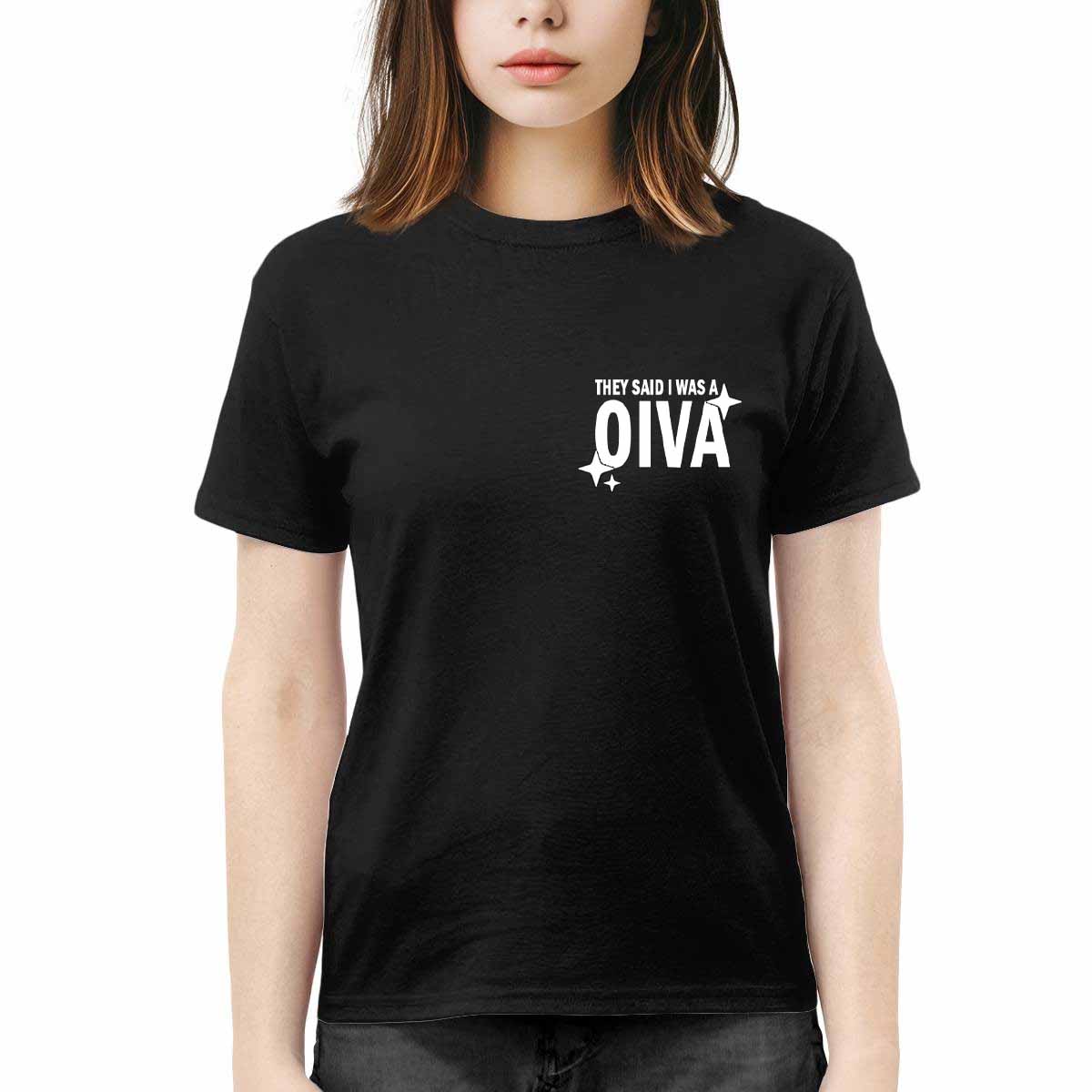 They Said I Was A Oiva Hoodie They Said I Was A Oiva Hoodie