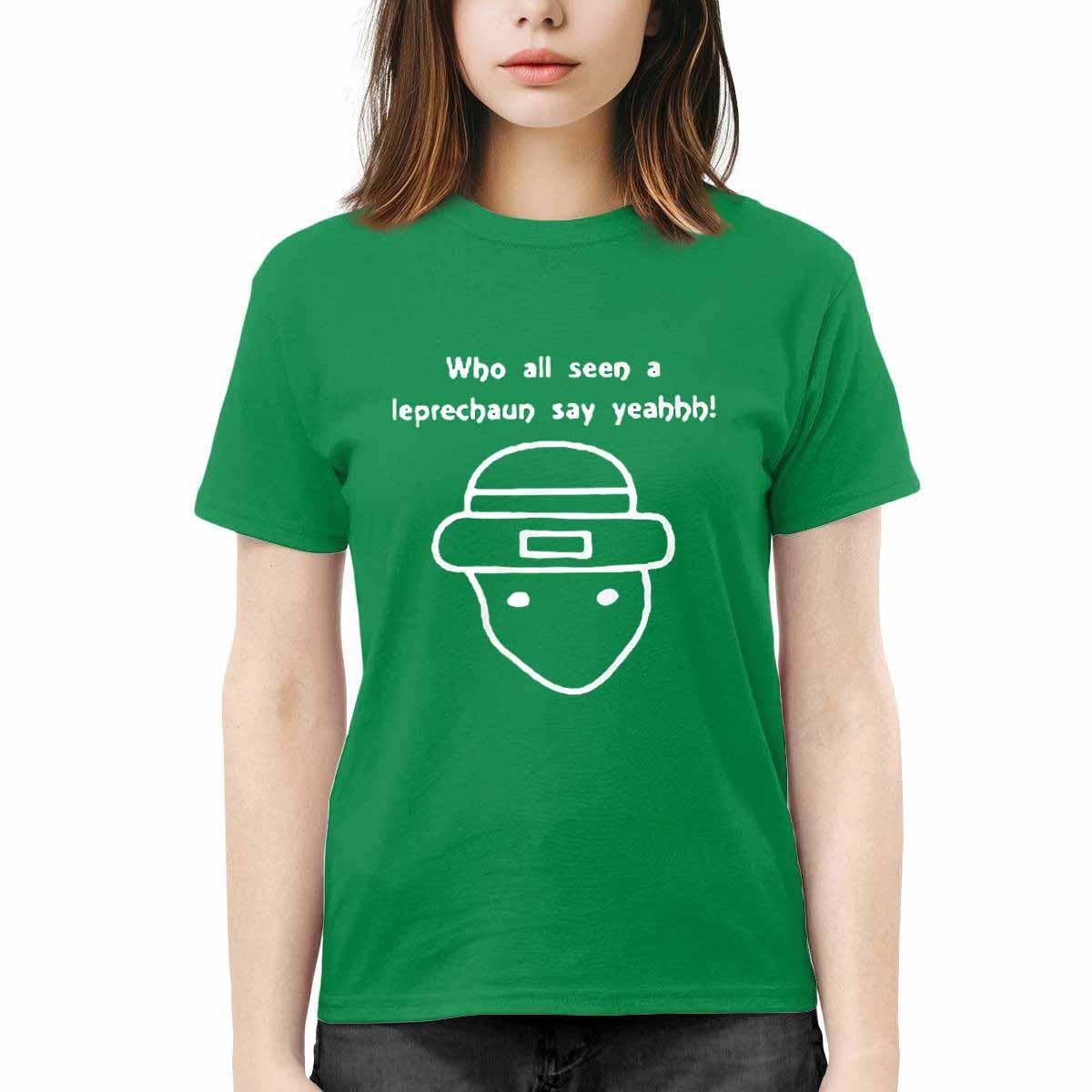 Who All Seen A Leprechaun Say Yeah Shirt Who All Seen A Leprechaun Say Yeah Shirt