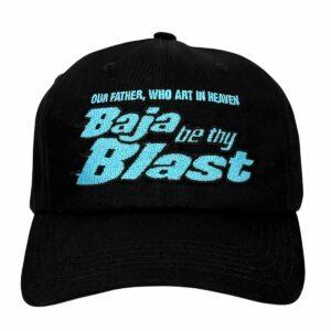 Baja Be Thy Blast Hat