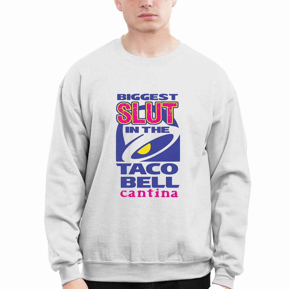 Biggest Slut In The Taco Bell Cantina Shirt Biggest Slut In The Taco Bell Cantina Shirt