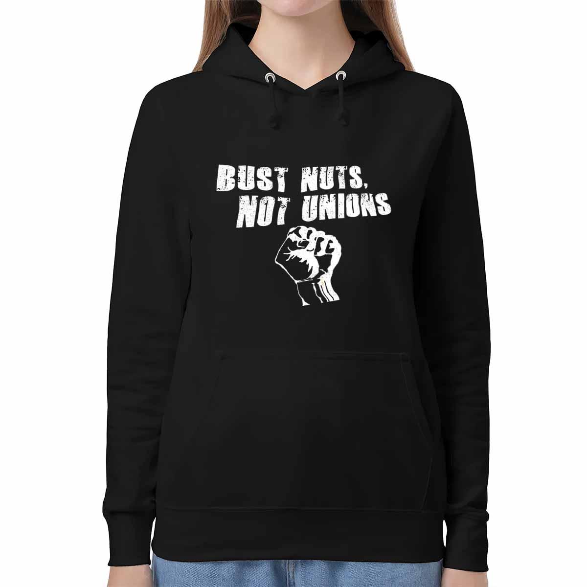 Bust Nuts Not Unions Shirt Bust Nuts Not Unions Shirt