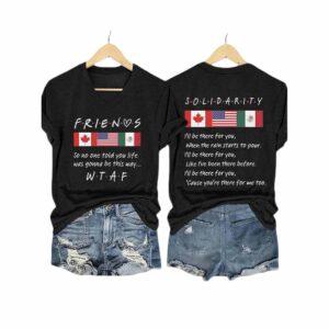 Friends So No One Told You Life Was Gonna Be This Way Solidarity I’ll Be There For You Shirt
