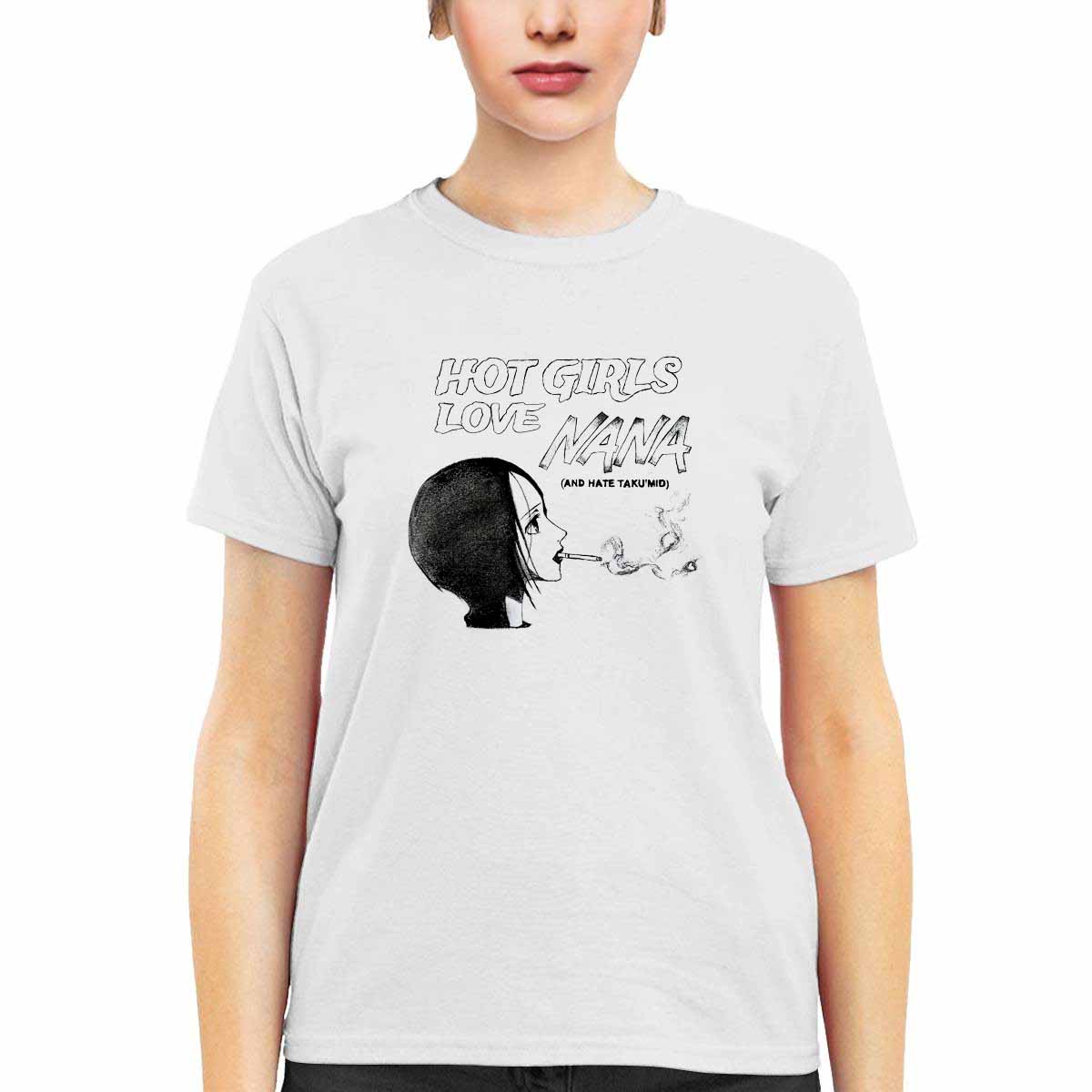 Hot Girls Love Nana And Hate Takumid Shirt Hot Girls Love Nana And Hate Takumid Shirt