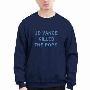 JD Vance Killed The Pope Shirt