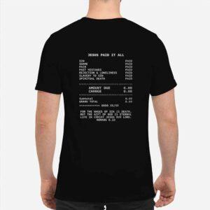 Jesus Paid It All Amount Due Change Shirt