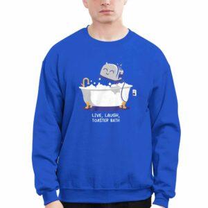 Live Laugh Toaster Bath Shirt 3 Live Laugh Toaster Bath Shirt