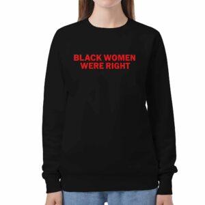 Lizzo Black Women Were Right Shirt