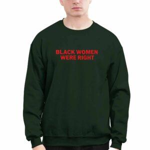 Lizzo Black Women Were Right Shirt