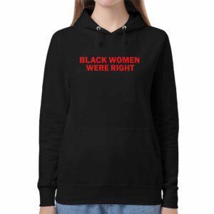 Lizzo Black Women Were Right Shirt