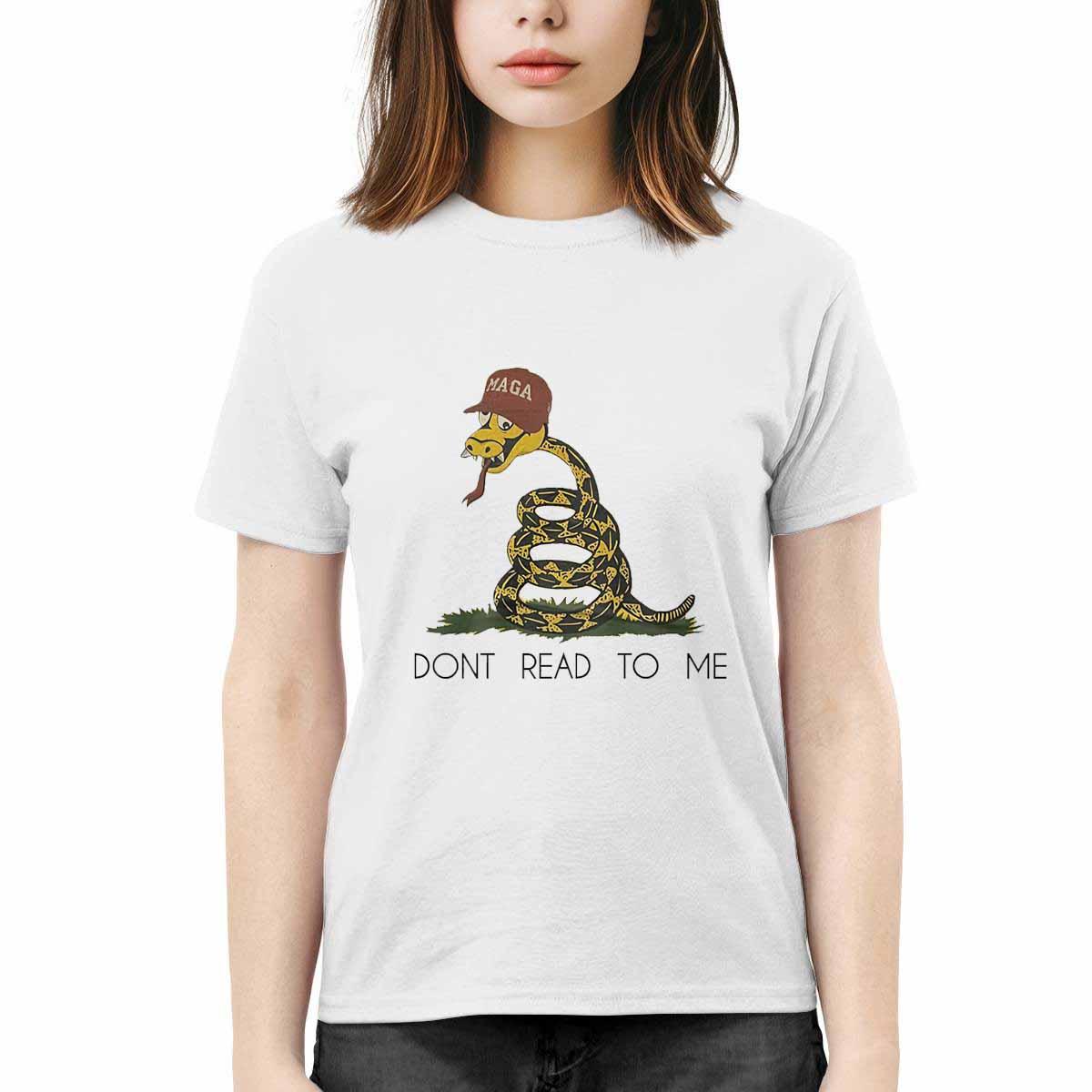 Maga Don't Read To Me Shirt Maga Don't Read To Me Shirt