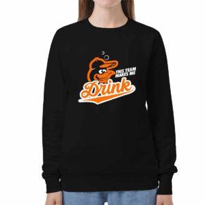 Orioles This Team Make Me Drink Shirt 3 Orioles This Team Make Me Drink Shirt