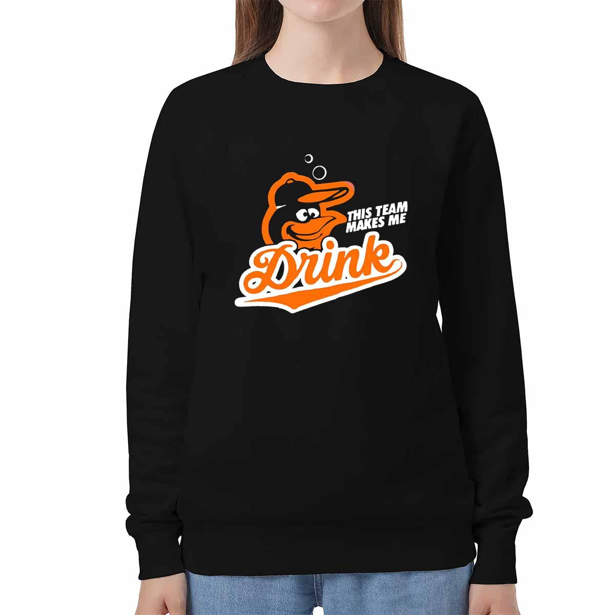Orioles This Team Make Me Drink Shirt Orioles This Team Make Me Drink Shirt