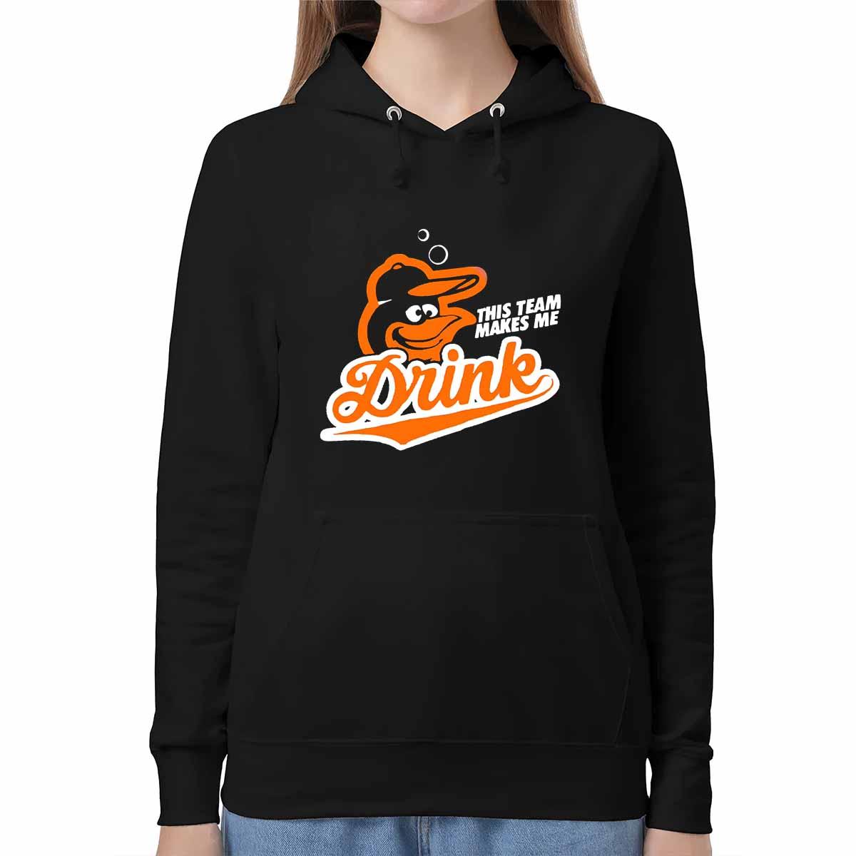 Orioles This Team Make Me Drink Shirt Orioles This Team Make Me Drink Shirt