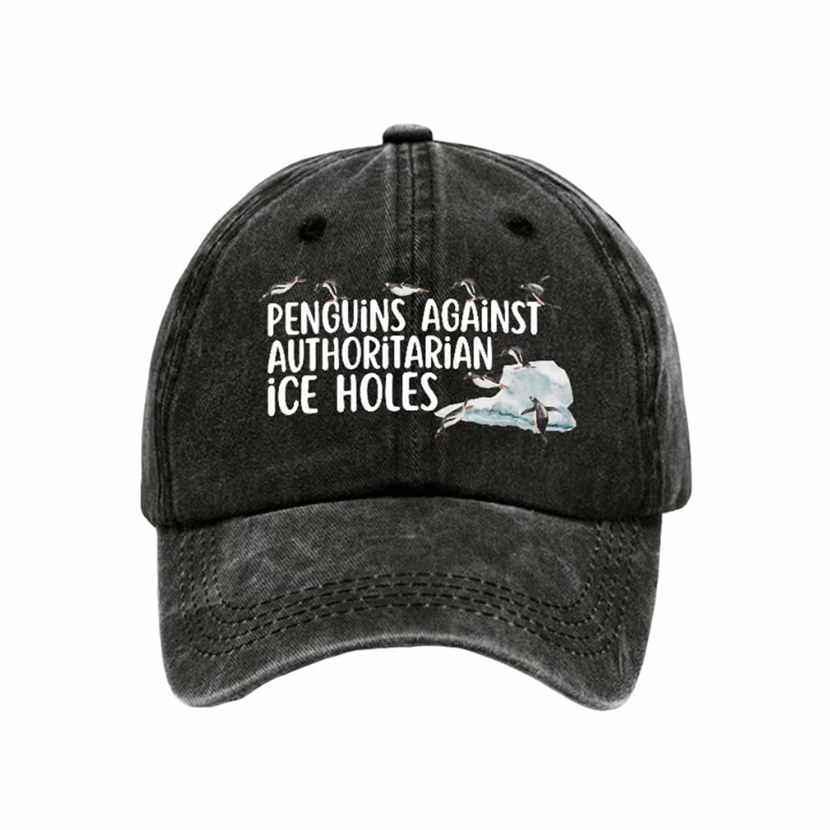 Penguins Against Authoritarian Ice Holes Print Baseball Cap Penguins Against Authoritarian Ice Holes Print Baseball Cap
