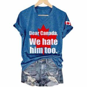 Retro Dear Canada We Hate Him Too V-Neck T-Shirt 3 Retro Dear Canada We Hate Him Too V Neck T Shirt