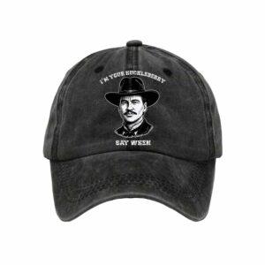 Retro I'm Your Huckleberry Say When Print Baseball Cap 1 Retro I'm Your Huckleberry Say When Print Baseball Cap