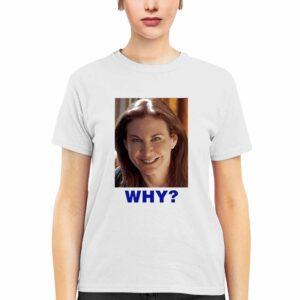 Sarah Sherman Why Shirt
