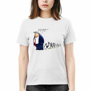 Trump They're Queuing Up To Kiss My Ass Shirt